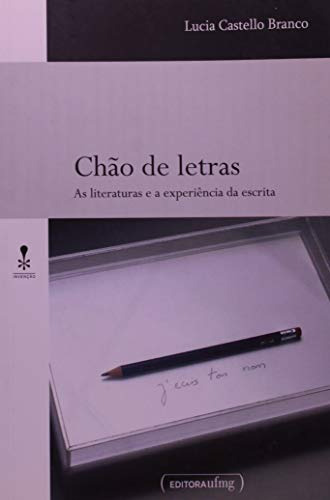 Libro Chão De Letras As Literaturas E Experiência Da Escrita