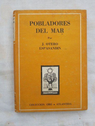 Pobladores Del Mar - Otero Espasandin - Atlantida