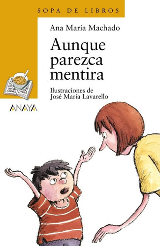 Aunque Parezca Mentira, De Machado, Ana Maria. Editorial Anaya Infantil Y Juvenil, Tapa Blanda En Español