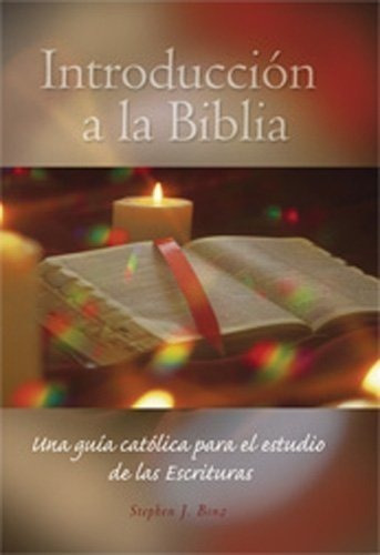 Libro : Intoduccion A La Biblia Una Guia Catolica Para El..