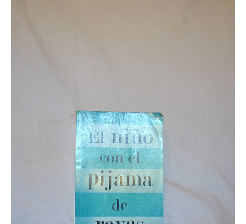 El Niño Con El Pijama A Rayas (john Boyne)