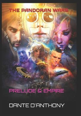 The Pandoran Wars : : Prelude & Empire - Steve Allman