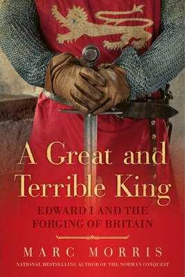 Libro A Great And Terrible King - Marc Morris