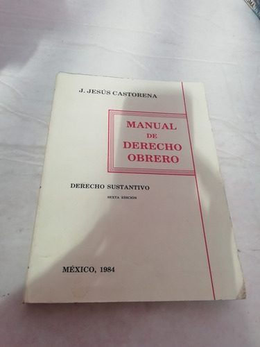 Jesús Castorena Manual De Derecho Obrero