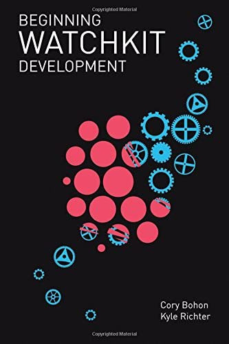 Beginning Watchkit Development, De Bohon, Cory. Editorial Createspace Independent Publishing Platform, Tapa Blanda En Inglés