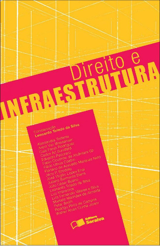 Direito e infraestrutura - 1ª edição de 2012, de Silva, Leonardo Toledo da. Editora Saraiva Educação S. A., capa mole em português, 2012