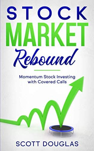 Stock Market Rebound: Momentum Stock Investing With Covered Calls, De Douglas, Scott. Editorial Independently Published, Tapa Blanda En Inglés