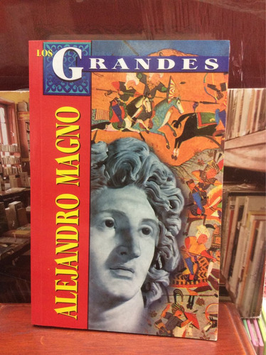 Alejandro Magno - Los Grandes - Luis Rutiaga - Tm Ed. - 2005