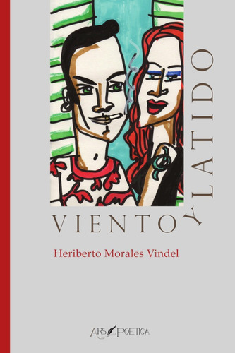 Viento Y Latido, De Heriberto Morales Vindel. Editorial Editorial Ars Poetica, Tapa Blanda En Español, 2021
