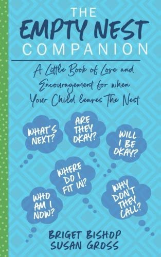 The Empty Nest Companion: A Little Book Of Love And Encouragement For When Your Child Leaves The Nest, De Gross, Susan. Editorial Createspace Independent Publishing Platform, Tapa Blanda En Inglés