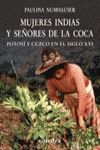 Mujeres Indias Y Señores De La Coca (libro Original)
