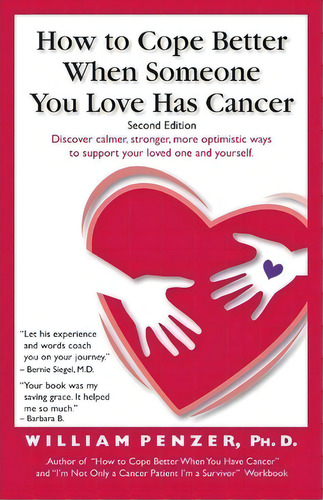How To Cope Better When Someone You Love Has Cancer, De William Penzer Ph D. Editorial Esperence Press, Tapa Blanda En Inglés