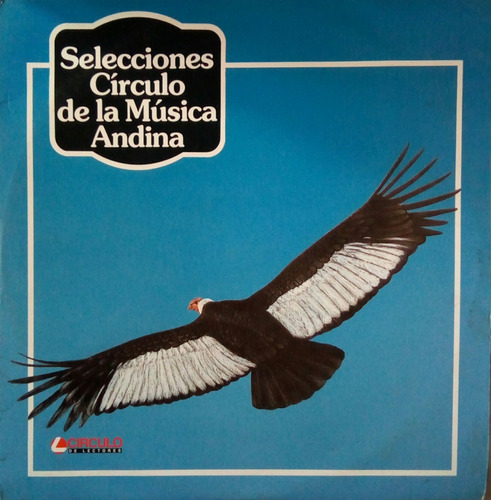 Selecciones Circulo De La Música Andina