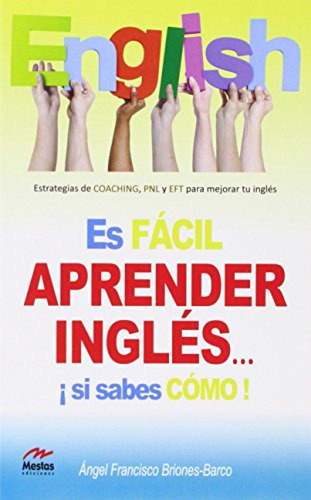 Es Facil Aprender Ingles...¡si Sabes Como!