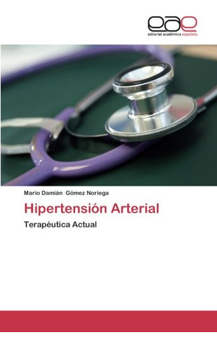 Hipertensión Arterial: Terapéutica Actual