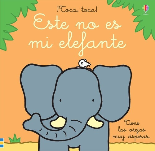 Libro Toca, Toca - Este No Es Mi Elefante, De Fiona, Watt. Editorial Usborne, Tapa Dura En Español, 2020