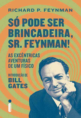 Só Pode Ser Brincadeira, Sr. Feynman!, de P. Feynman, Richard. Editora Intrínseca Ltda., capa dura em português, 2019