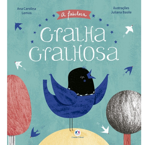 A fabulosa gralha gralhosa, de Lemos, Ana Carolina. Ciranda Cultural Editora E Distribuidora Ltda., capa mole em português, 2020