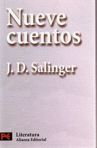 Nueve Cuentos - Salinger - Alianza Editorial   