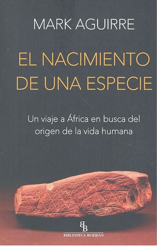 El Nacimiento De Una Especie, Aguirre Mark, Buridan