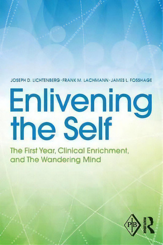 Enlivening The Self, De Joseph D. Lichtenberg. Editorial Taylor Francis Ltd, Tapa Blanda En Inglés