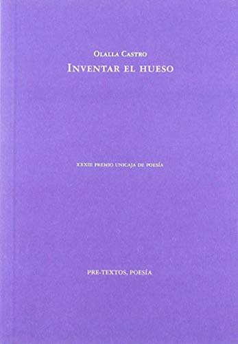 Inventar El Hueso, De Castro, Olalla. Editorial Pre-textos, Tapa Blanda En Español