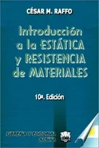 Comprar Introduccion A La Estatica Y Resistencia De Materiales, De Cesar M. Raffo. Editorial Alsina, Tapa Blanda, Edición 2002 En Español
