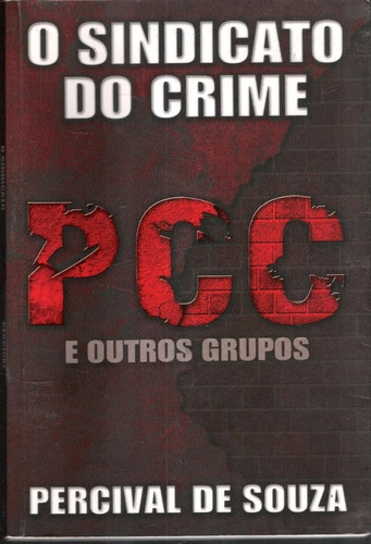 O Sindicato Do Crime Pcc Percival De Souza