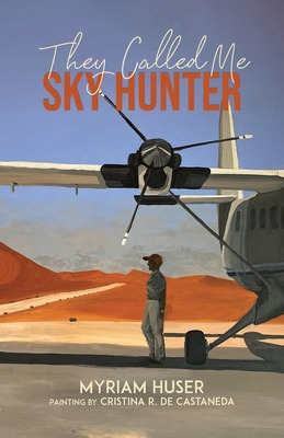 Libro They Called Me Sky Hunter - Huser, Myriam