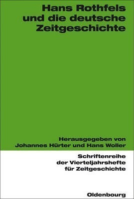 Hans Rothfels Und Die Deutsche Zeitgeschichte - Johannes ...