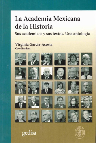 La Academia Mexicana De La Historia. Virginia García Acosta