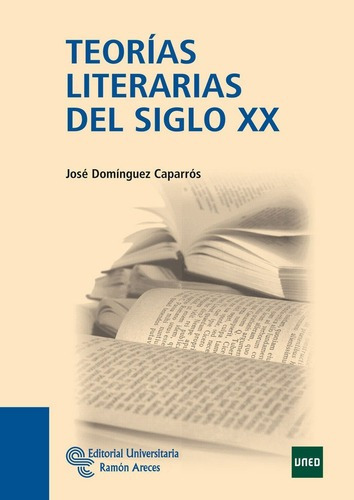 Teorias Literarias Del Siglo Xx - Dominguez Caparros Jose