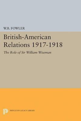 Libro British-american Relations 1917-1918 : The Role Of ...