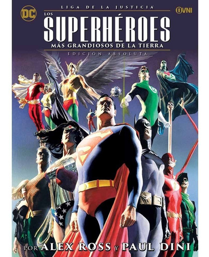 Superheroes Mas Grandiosos De La Tierra, Los, de Ross, Alex. Editorial OVNI Press, tapa blanda en español, 2021