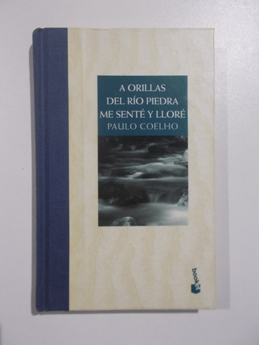 Libro  A Orillas Del Río Piedras Me Senté Y Lloré 