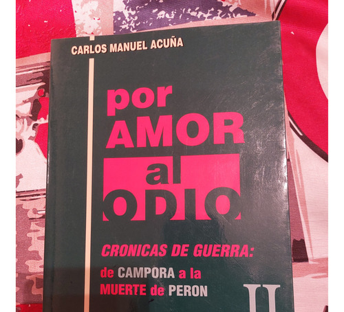 Por Amor Al Odio - Tomo 2 - Carlos Manuel Acuña