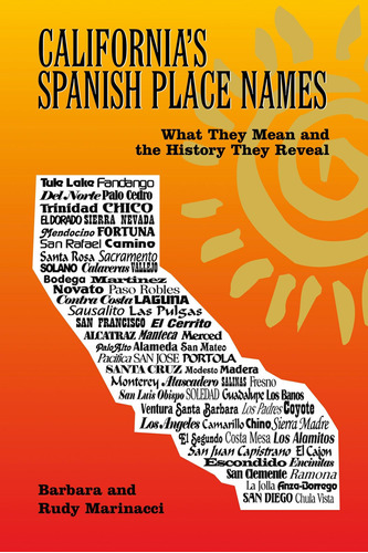 Libro: Californiaøs Spanish Place Names: What They Mean And