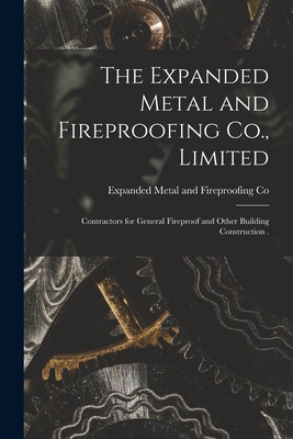 Libro The Expanded Metal And Fireproofing Co., Limited [m...