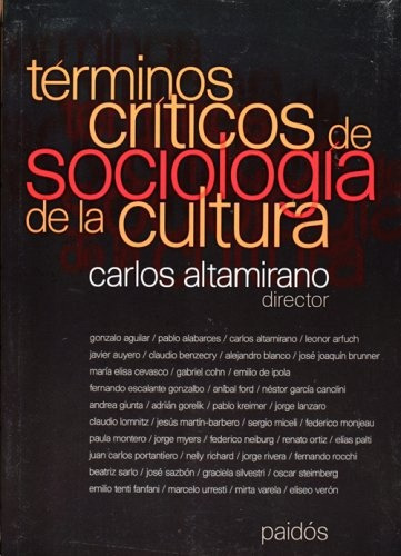 Términos De Sociología De La Cultura, Altamirano, Paidós