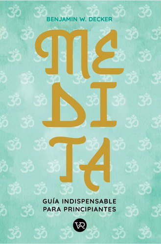 Medita Guía Indispensable Para Principiantes-benjamin Decker