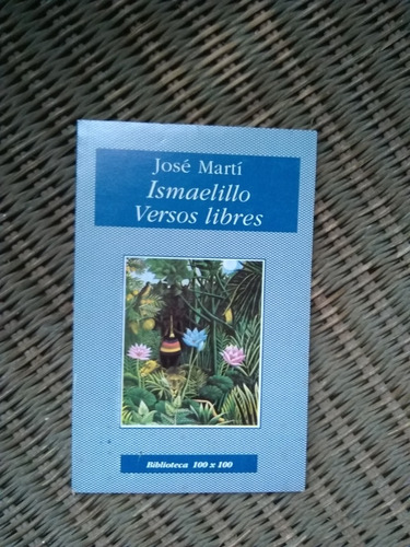 Martí José  Ismaelillo Versos Libres