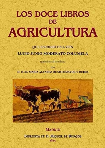 Doce Libros De Agricultura, Los, De Moderato Columela, Lucio Junio. Editorial Maxtor, Tapa Blanda En Español, 2019
