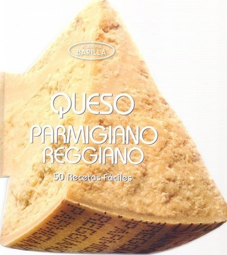 Libro - Queso Parmigiano Reggiano - 50 Recetas Faciles - Bar