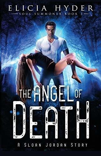 The Angel Of Death (the Soul Summoner) (volume 3)