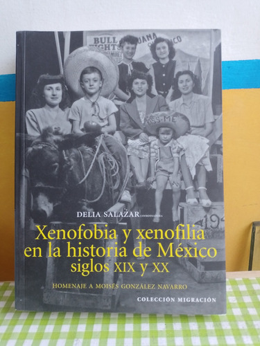 Xenofobia Xenofilia Historia Mexico Siglos Xix Xx