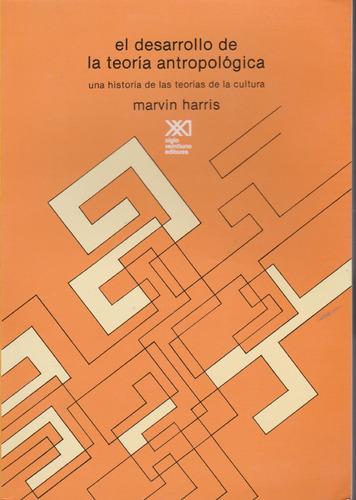 El Desarrollo De La Teoría Antropológica: Una Historia 81vce