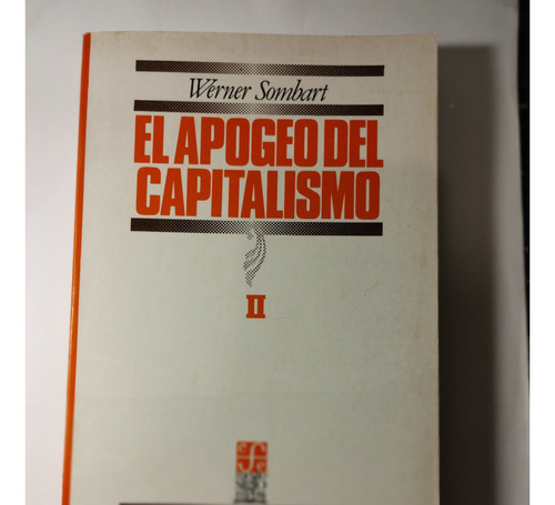 El Apogeo Del Capitalismo Wrerner Sombart - Fondo De Cultura