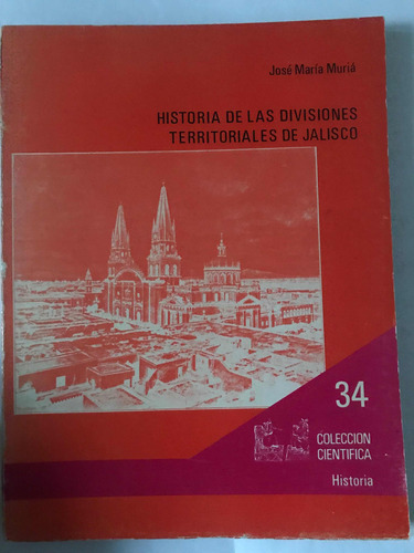 Muria: Historia De Las Divisiones Territoriales De Jalisco