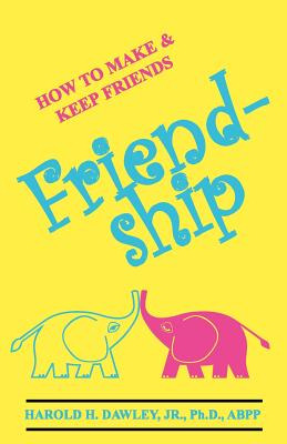 Libro Friendship: How To Make & Keep Friends - Dawley, Ha...