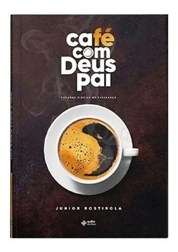 Livro Café Com Deus Pai | Junior Rostirola 2022